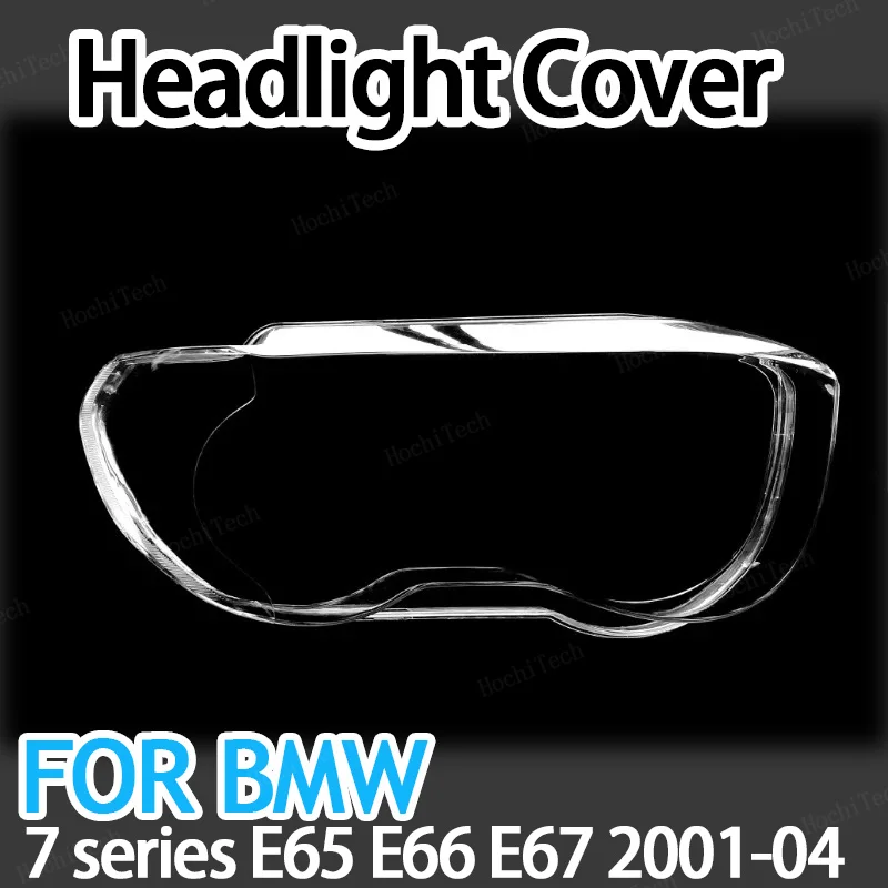 

Car Auto Headlamp Lampshade Shell Cover Transparent Front Headlight Cover For BMW 7 series E65 E66 E67 2001-2004 pre-facelift