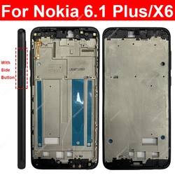 Middle Housing Frame For Nokia 6.1 Plus X6 TA-1099 TA-1116 TA-1103 TA-1083 Bezel Housing Plate Chassis With Side Keys