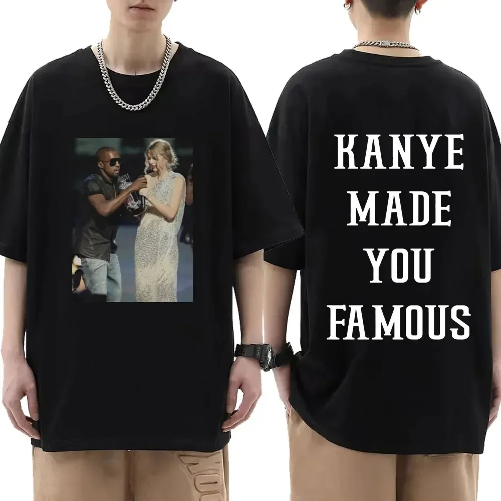 Kanye Make You Famous Tee Men Women Print Cotton T Shirt Kanye West Drama Short Sleeve Tshirt Summer Oversized T-shirts Tops