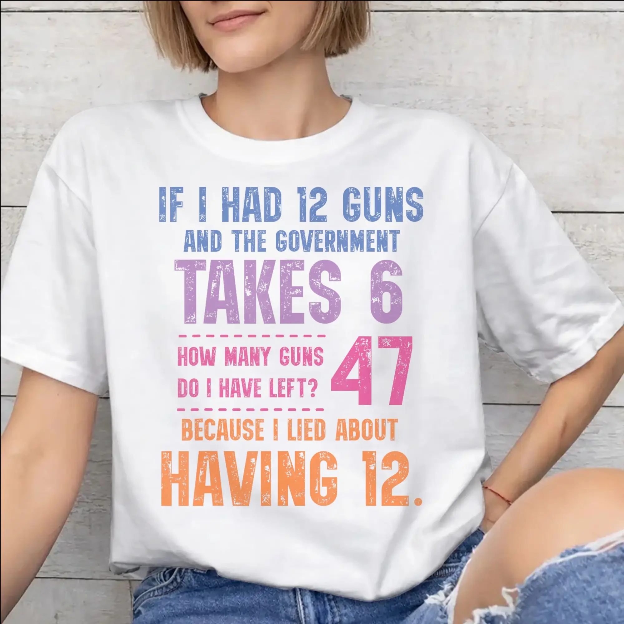 Funny Saying “If I Had 12 Guns” Merch Men Women T Shirt Pure Cotton Tee Print  T-shirt Clothes