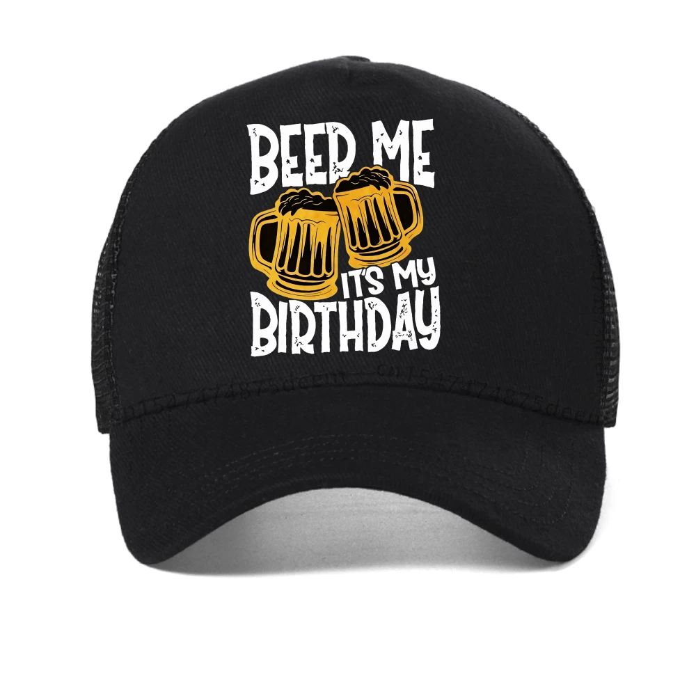 

BEER ME IT'S MY BIRTHDAY Designer Pattern baseball cap fashion causal men women outdoor mesh trucker hat sun Snapback hats