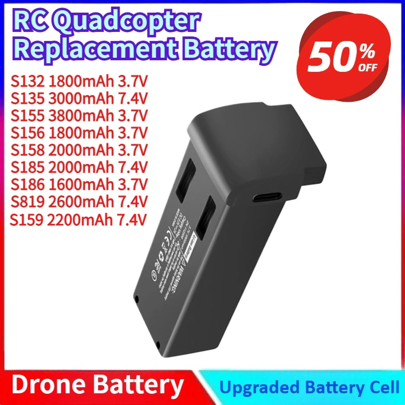 

Drone Battery 3.7V/7.4V 1600/1800/2000/2600mAh Battery for S135 S155 S156 S158 S185 S186 S819 RC Quadcopter Replacement Battery