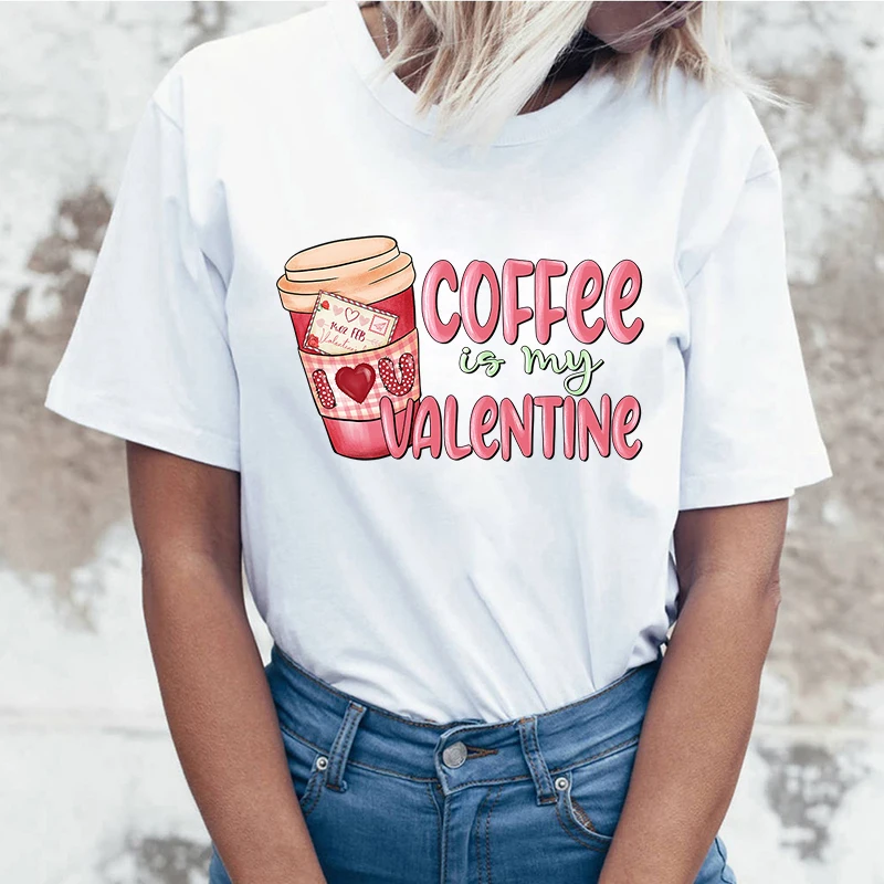 (High quality T-shirts)Valentine'S Day Coffee Is My Valentine Printed T-Shirts Women Short Sleeve Funny Round Neck Tee Shirt