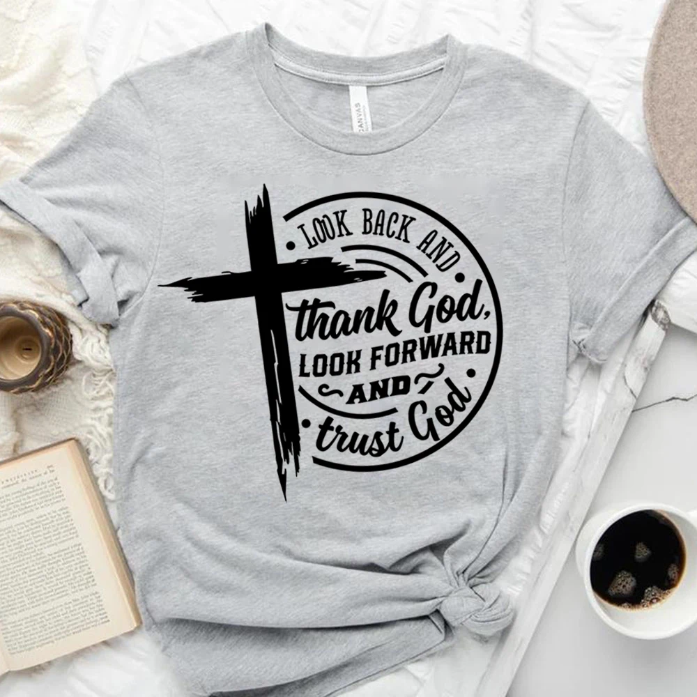 Look Back and Thank God Trust God Letter Printing TShirts Christian Cross Bible Verse Christian Shirts Motivational Tee Harajuku image 4