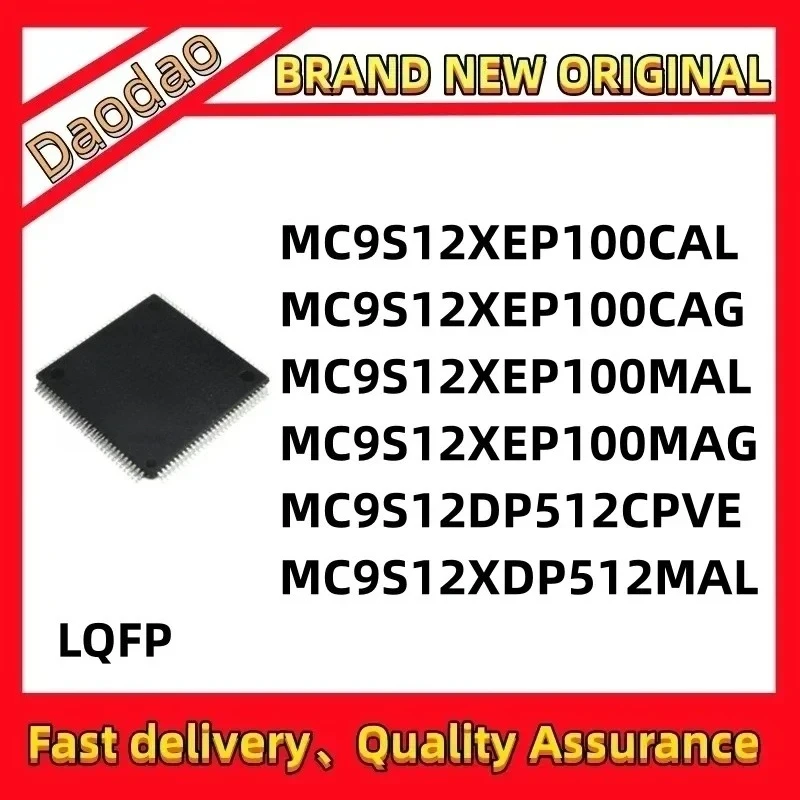 

MC9S12XEP100CAL MC9S12XEP100CAG MC9S12XEP100MAL MC9S12XEP100MAG MC9S12DP512CPVE MC9S12XDP512MAL IC Chip