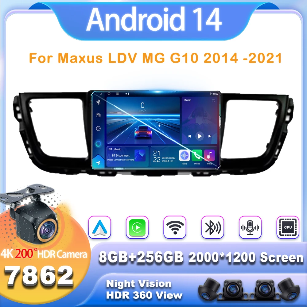 Car Radio Player For Maxus LDV MG G10 2014 -2021 Android 14 Multimedia Android Navigation Audio Carplay Dash Cam CPU DVD 7862CPU