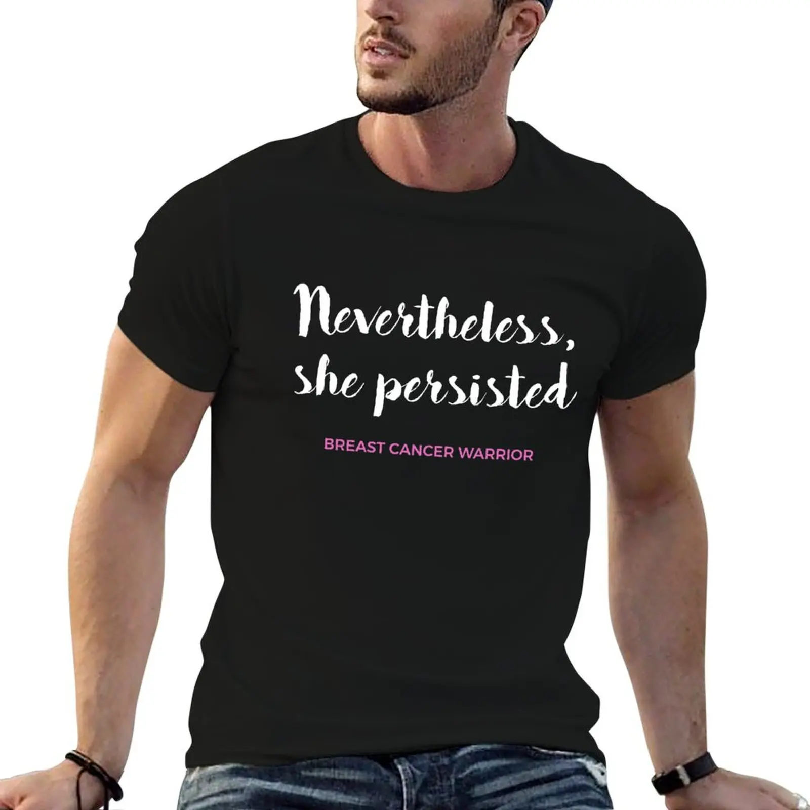 T-shirt « NEVERTHELESS SHE PERSISTED BREAST CANCER WARRIOR » à la mode avec imprimé lettres