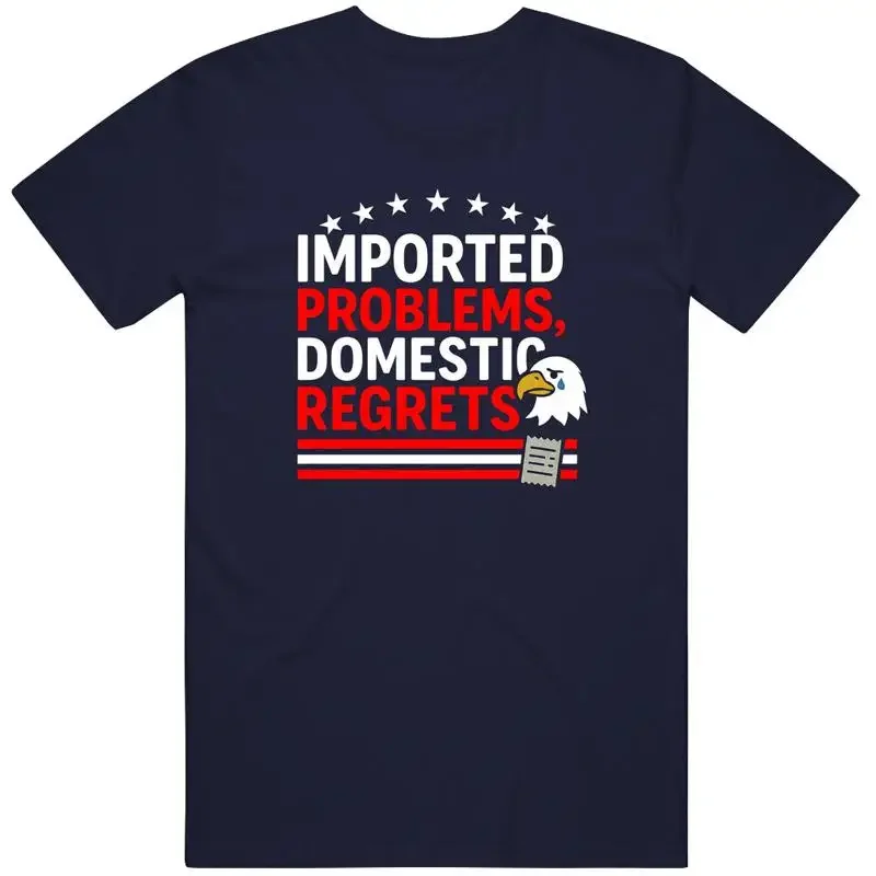 Funny Tariffs Imported Problems Domestic Regrets Political satire great gift ide