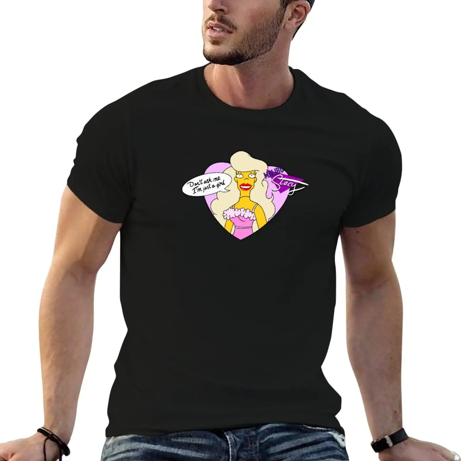 Camiseta Malibu Stacy Don't Ask Me I'm Just a Girl, camiseta de algodón para hombre, camisetas de anime de diseñador para hombre, camiseta oversize