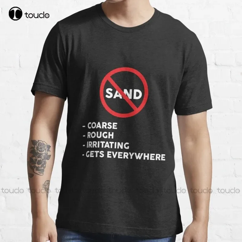 New Say No To Sand T-Shirt Cotton Tee Shirt S-5Xl