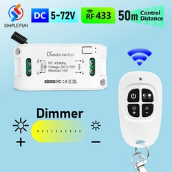 RF 433Mhz Wireless Remote Dimmer Switch DC 6V 12V 24V 36V 72V Mini modulo ricevitore dimmerabile per luce LED regolazione della luminosità