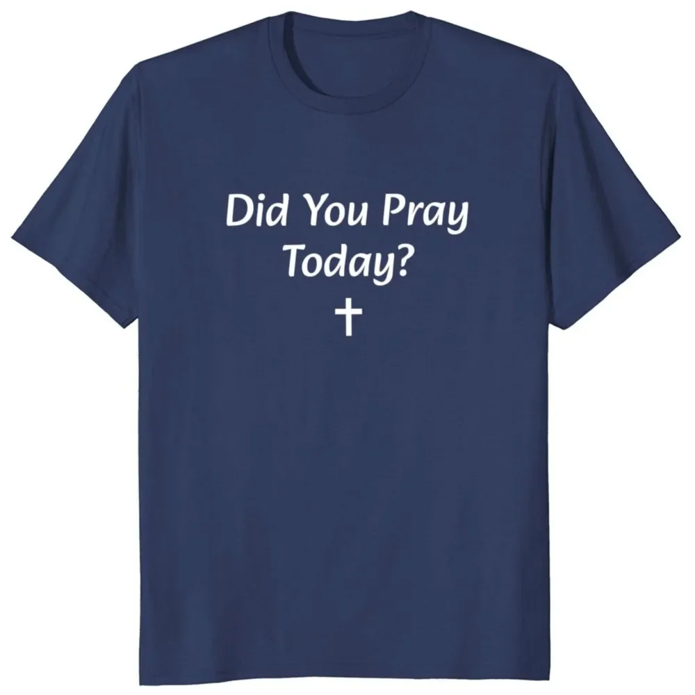 Popular Phrase Trend StreetwearsO-neck Unisex Cotton Soft Tee Tops EU Size Did You Pray Today harajuku oversized tshirt