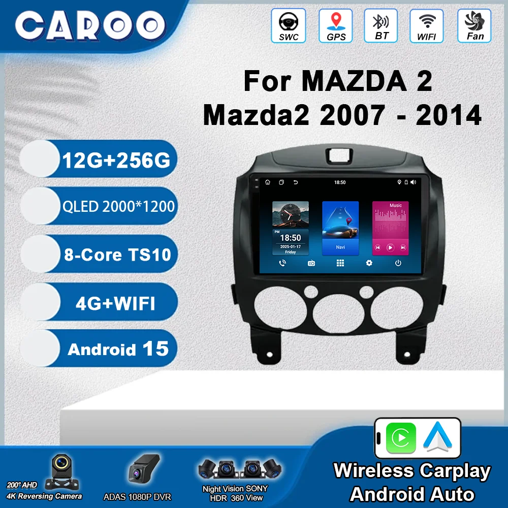 

Android 15 Car DVD Radio Stereo For MAZDA 2 Mazda2 2007 -2014 Auto Multimedia Player Carplay GPS 4G Head Unit Bluetooth Screen
