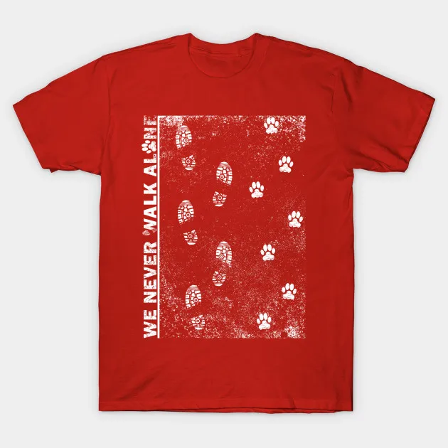 We Never Walk Alone. Dog Pawprint and Dog Owner Footprint T-Shirt 100% Cotton O-Neck Short Sleeve Casual Mens T-shirt Size S-3XL