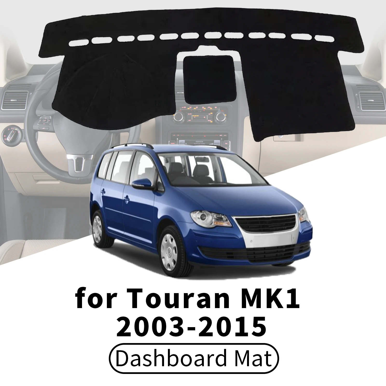 

for Touran MK1 2003-2012 2013 2014 2015 Car Dashboard Cover Dashmat Sunshade Anti‑UV Anti‑Glare Dash Mat Interior Accessories