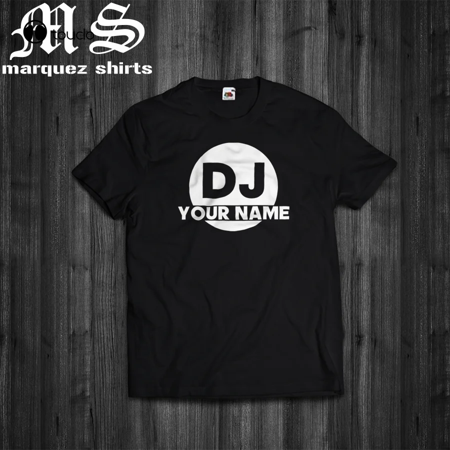 Summer Style T-Shirt Dj Your Name Personalised Custom Music Deejay House Mens Color Tee Hot Sale 100% Cotton Tee Shirt unisex