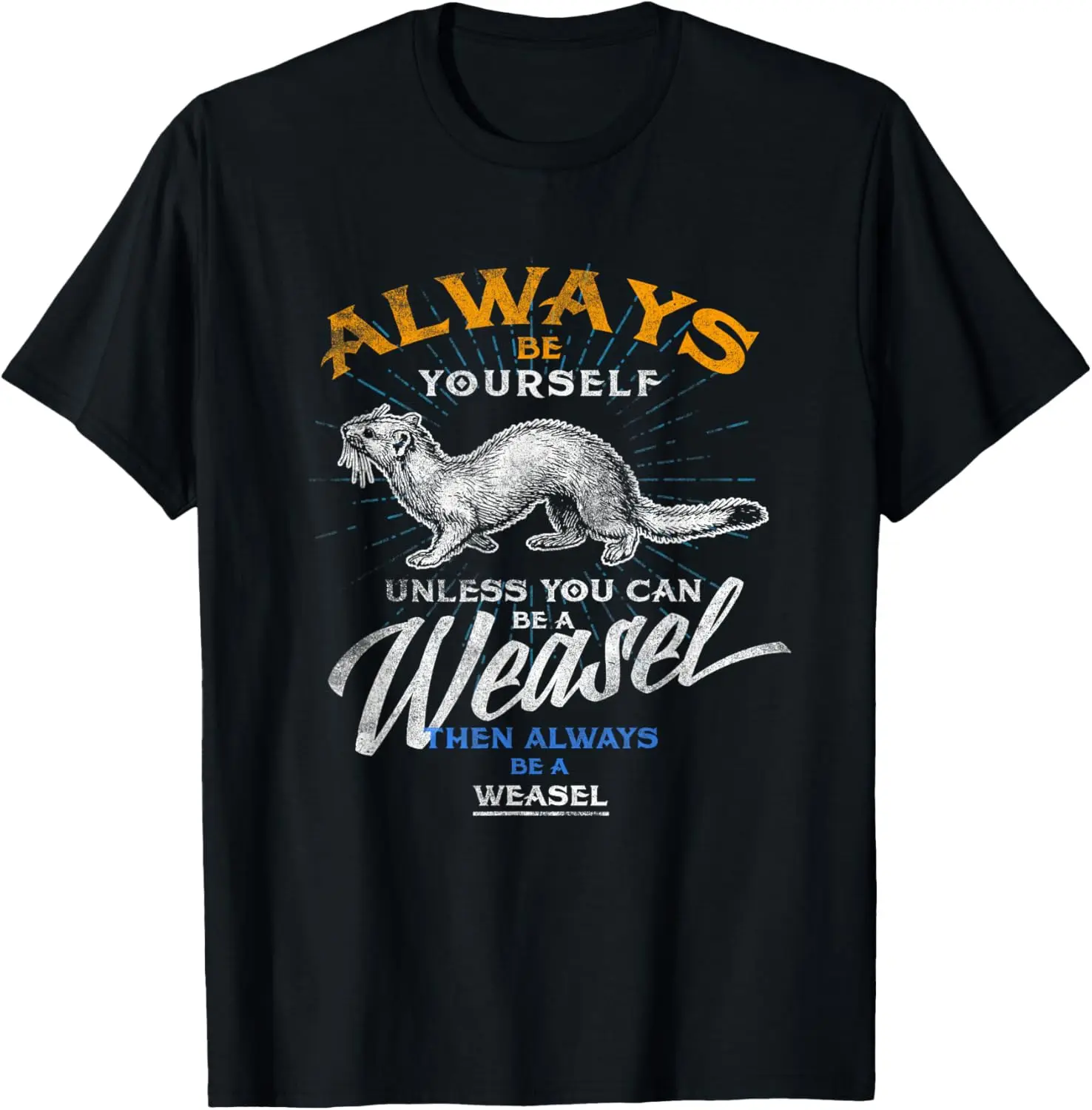 Always Be Weasel Stoat Funny Wildlife Animal Gifts T Shirt T-Shirt 100% Cotton Trendy Y2K Short-Sleeve Tee – Soft, Quick-Drying, All Occasion Casual  Suitable For Concert Party Hanging Out Sightseeing Trip