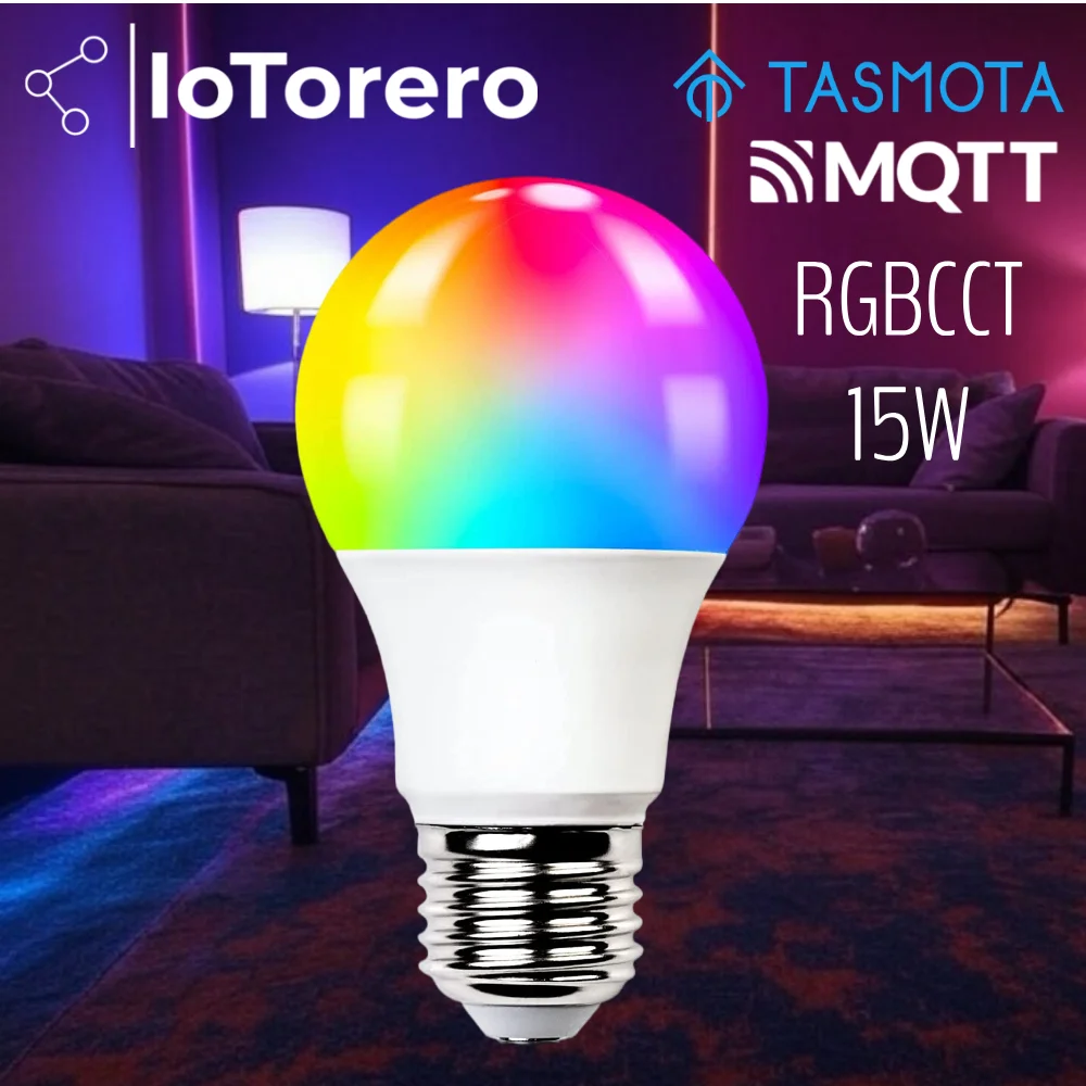 Светодиодная лампа IoTorero Tasmota MQTT 15 Вт RGBCCT работает с домашним помощником