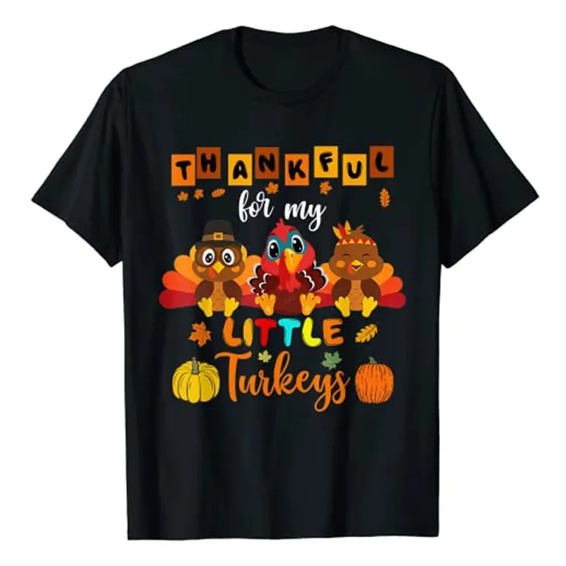 Thankful for My Little Turkey Teacher Thanksgiving Men Women T-Shirt Novelty Gifts Cute Graphic Tee Tops Schoolwear Clothes