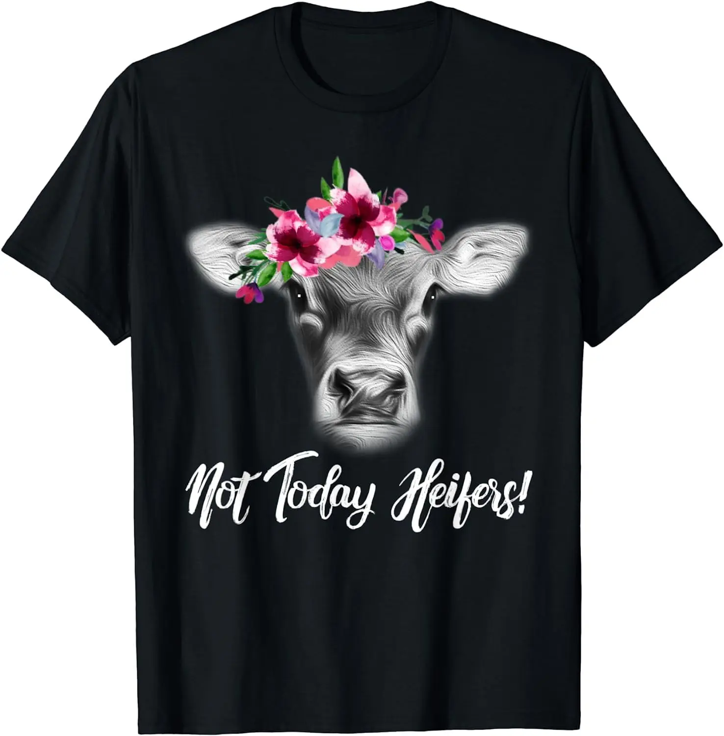 Not Today Heifers with Floral Headband Fashion Classic Women T-Shirt