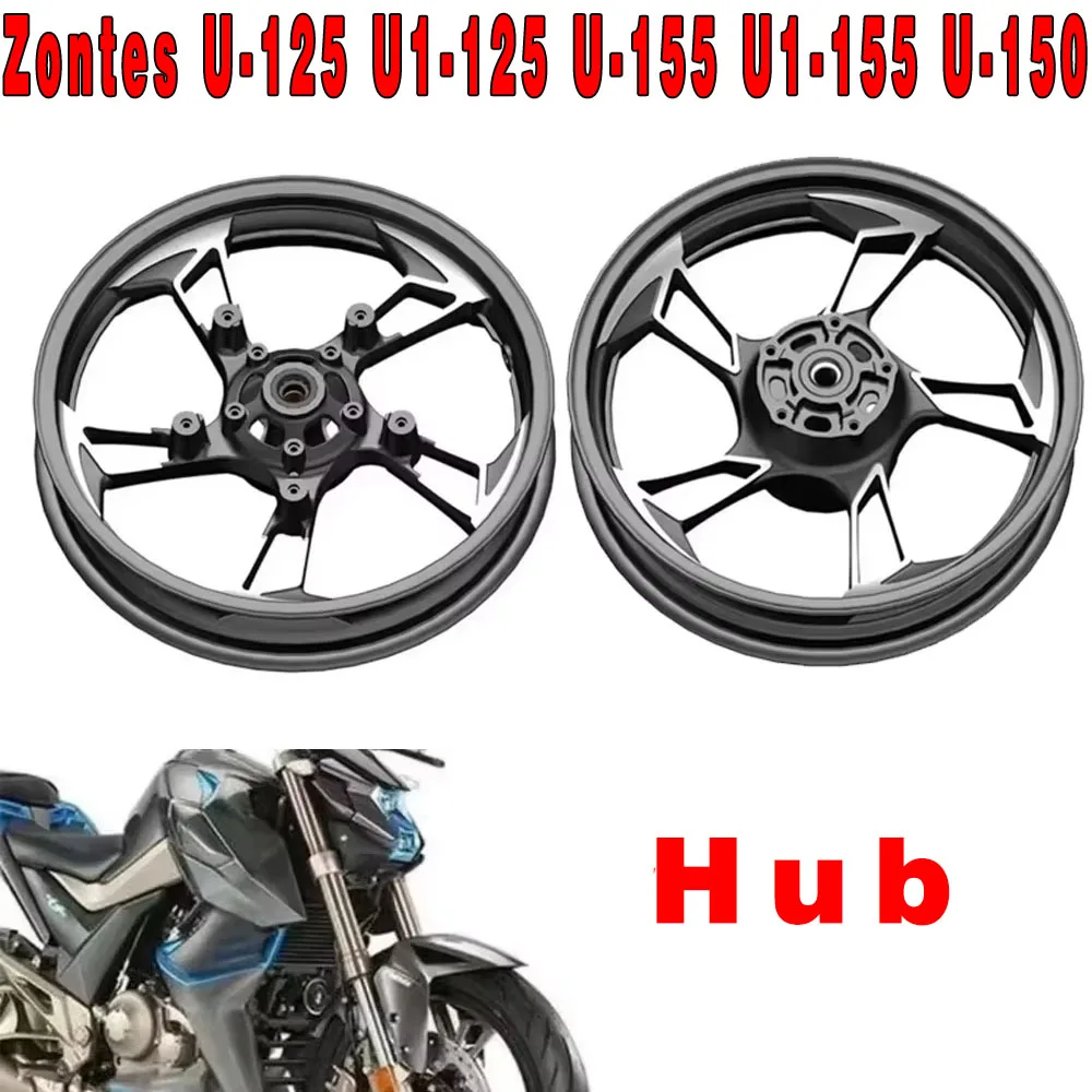 Motorcycle Fit U / U1 / U2 Front and Rear Steel Ring Aluminum Wheel Hub For Zontes U-125 U1-125 U-155 U1-155 U-150 U1-150 New