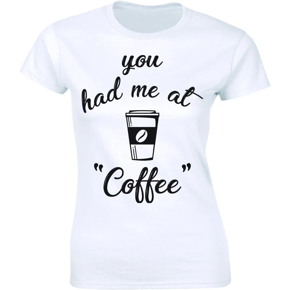 Camiseta con la frase "Ya me tenías con café", divertida camiseta para amantes de la cafeína, regalo para fiestas de bebidas