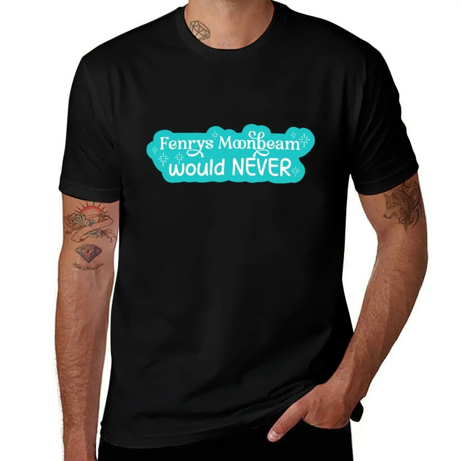 

Fenrys Moonbeam Would Never - Throne of Glass - Officially Licensed T-Shirt designer shirts sweat mens t shirts