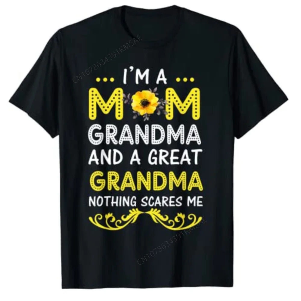 I'm A Mom Grandma Great Nothing Scares Me Mothers Day T-Shirt Women's Fashion Wife Gifts Cool Nana Grandmother Graphic Tee Tops