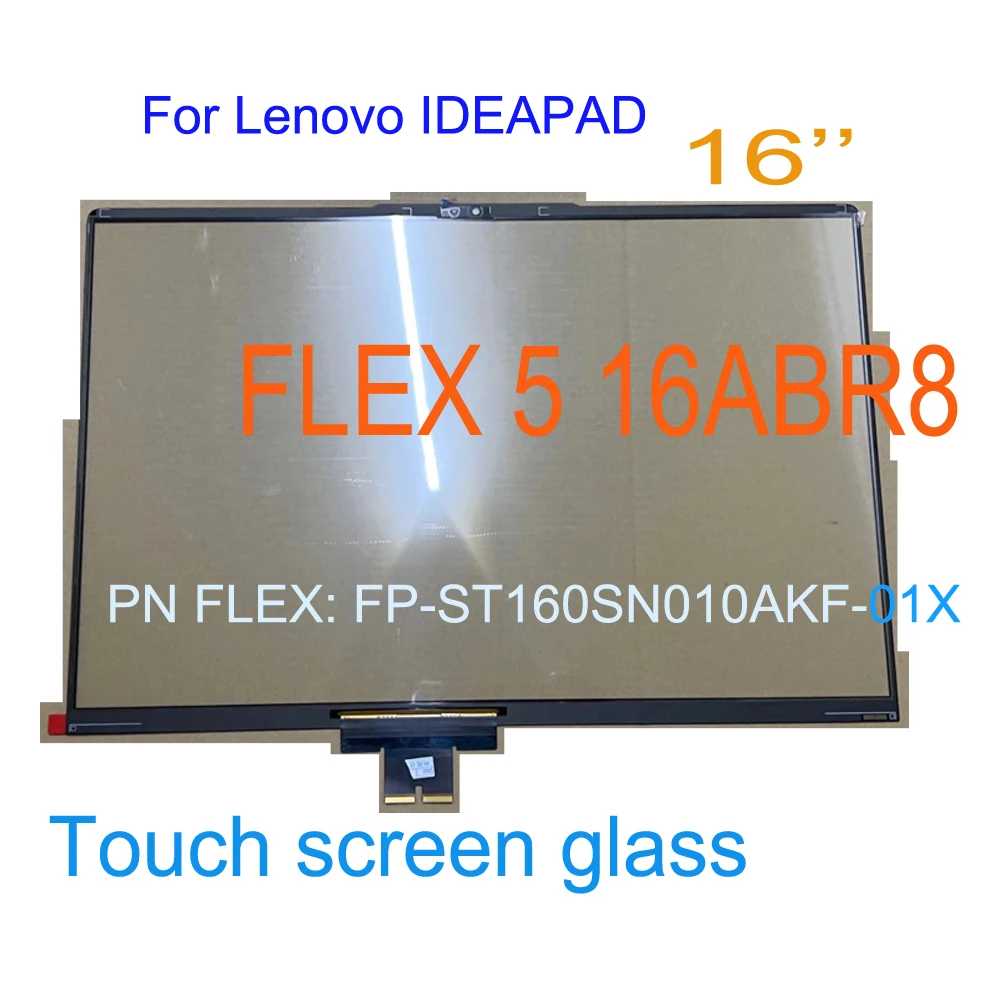 

Original 16 Inch For Lenovo IDEAPAD FLEX 5 16ABR8 flex 5 16 Touch Screen Digitizer Glass Panel Replacement PN FLEX: FP-ST160SN01