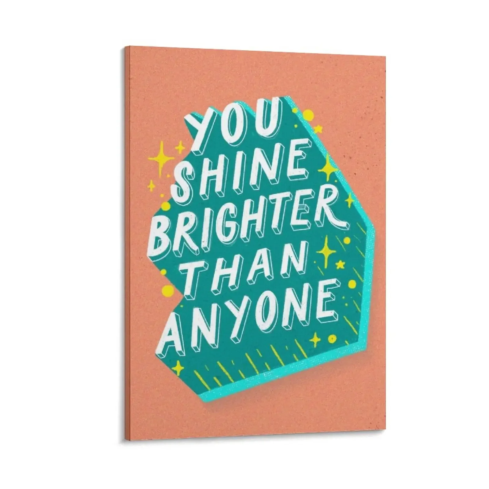 

You Shine Brighter Than Anyone Canvas Painting Decoration for home anime posters