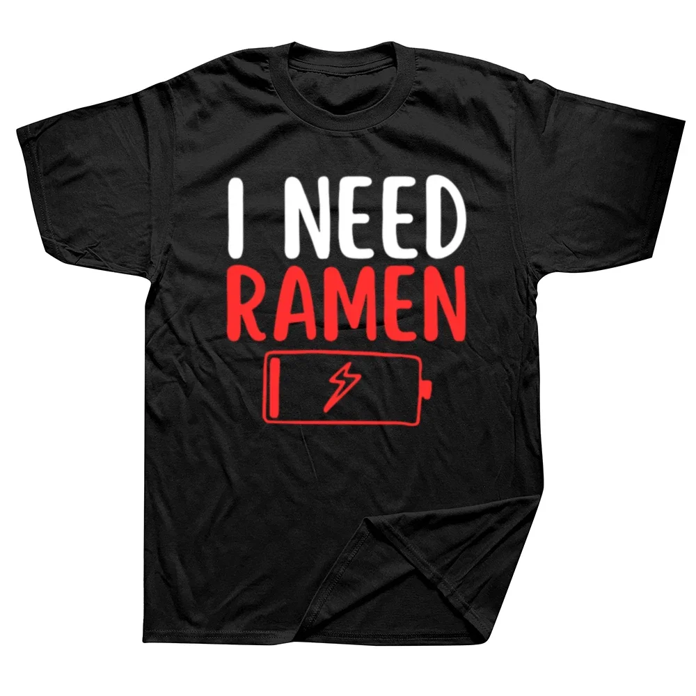 

Funny Ramen Noodles I Need Ramen T Shirts Summer Style Graph Cotton Streetwear Short Sve Birthday Gifts T-shirt Men