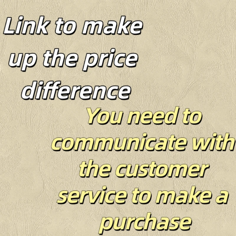 

（Please do not initiate direct orders.）Make up the difference，Purchased separately does not ship