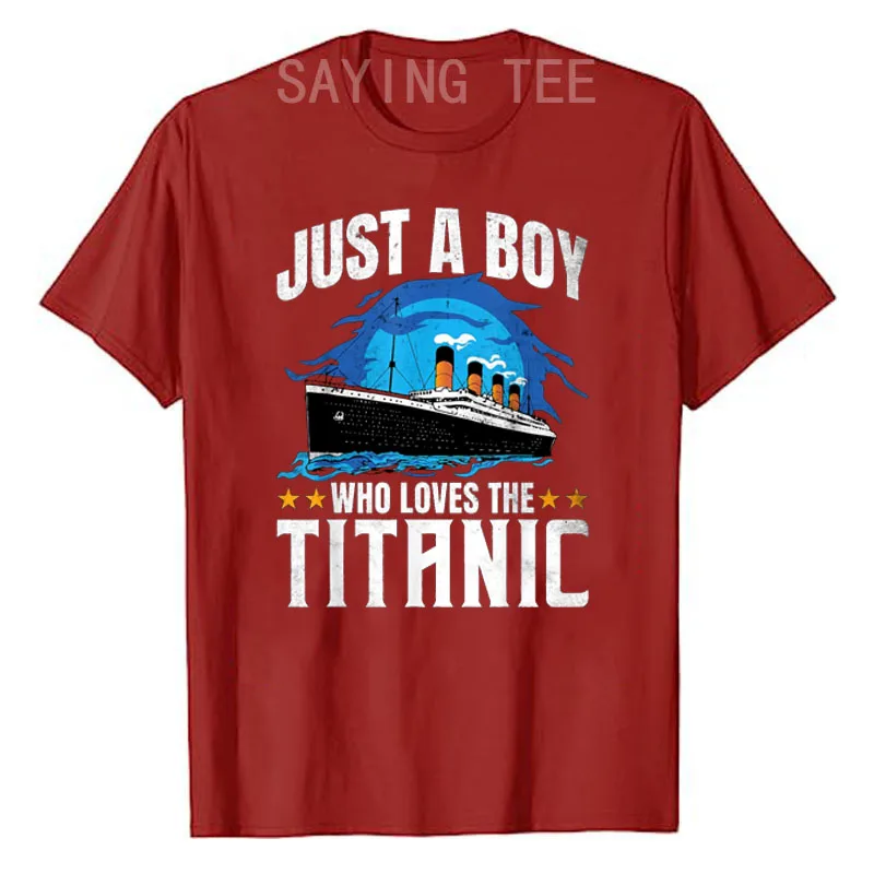 Boys Who Just Love The RMS Titanic T-Shirt Kids Fashion Sons Birthday Anniversary Gift Old Cruise Vessels Vintage Saying Tee Top