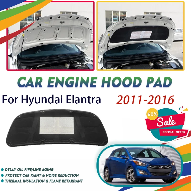 Car Engine Hood Pad For Hyundai Elantra Avante i35 MD UD 2011~2016 Fireproof Sound Insulation Cover Heat Shield Auto Accessories