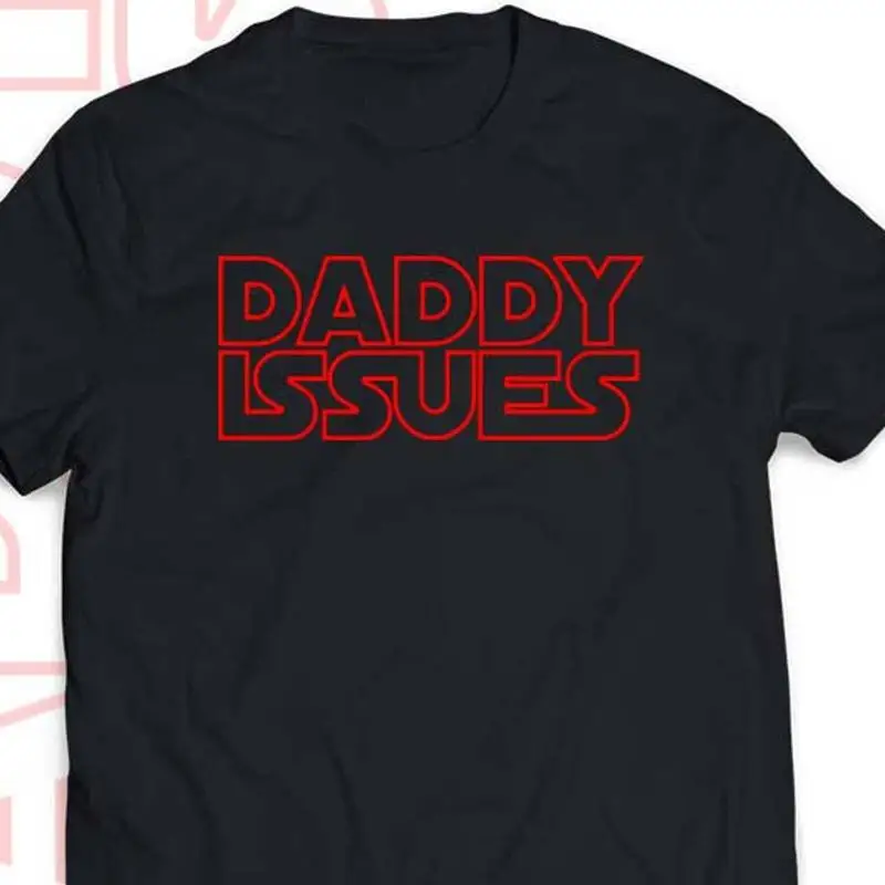 

Daddy Issues T Shirt Cool Gift Idea Fast Shipping