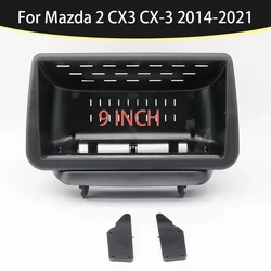 9 Inch Car Frame Fascia Adapter Android Radio Audio Dash Fitting Panel Kit For Mazda 2 CX3 CX-3 2014-2021