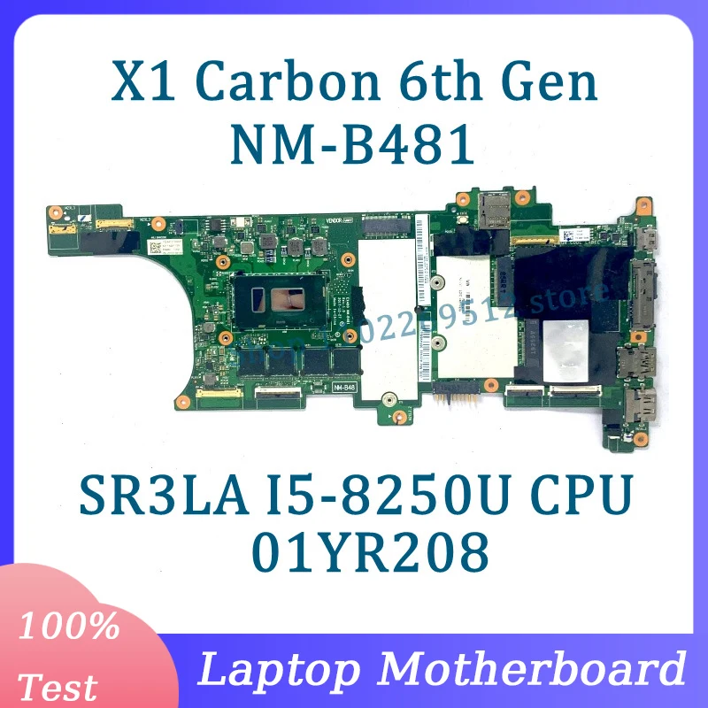 

EX480 NM-B481 Mainboard 01YR208 For Lenovo X1 Carbon 6th Gen Laptop Motherboard With SR3LA I5-8250U CPU 100% Tested Working Well