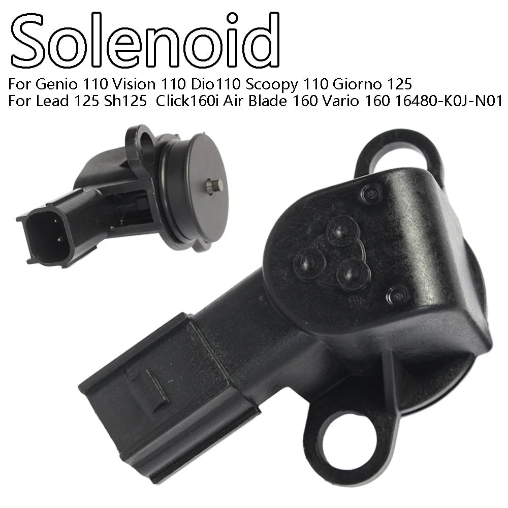 

Solenoid For Genio 110 Vision 110 Dio110 Scoopy 110 Giorno 125 Lead 125 Sh125 Click160i Air Blade 160 Vario 160 16480-K0J-N01