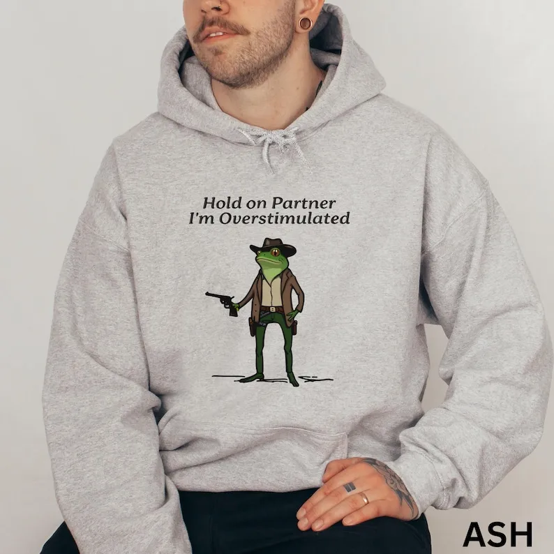 Funny Hoodies  Trendy Graphic Funny Hoodie For Men Hold On Partner I'm Overstimulated Frog Hoodie, Overstimulated Frog Hoodie,