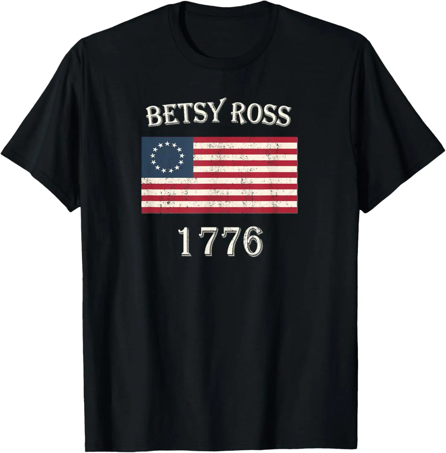 Betsy Ross Flag 1776 Vintage Distressed American Patriot T-Shirt