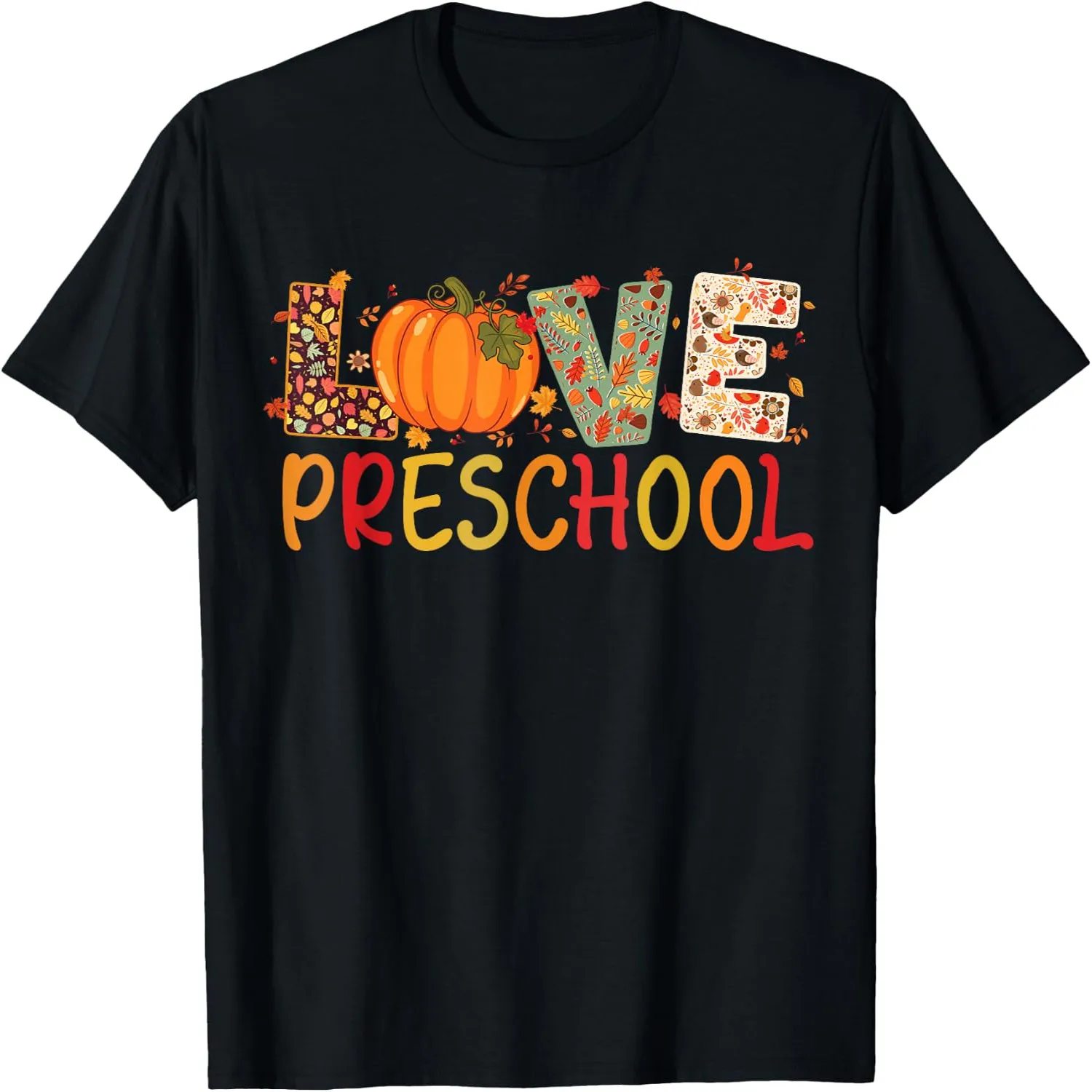 Love Preschool Happy Fall Thanksgiving Women Teacher T-Shirt Birthday t-shirt, graphic tee