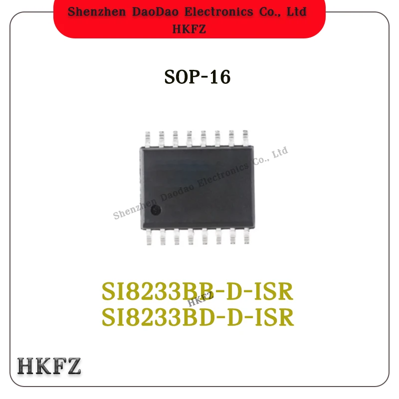 

SI8233BD SI8233BB SI8233BB-D-ISR SI8233BD-D-ISR SI8233BD-D IC Chip SOP-16