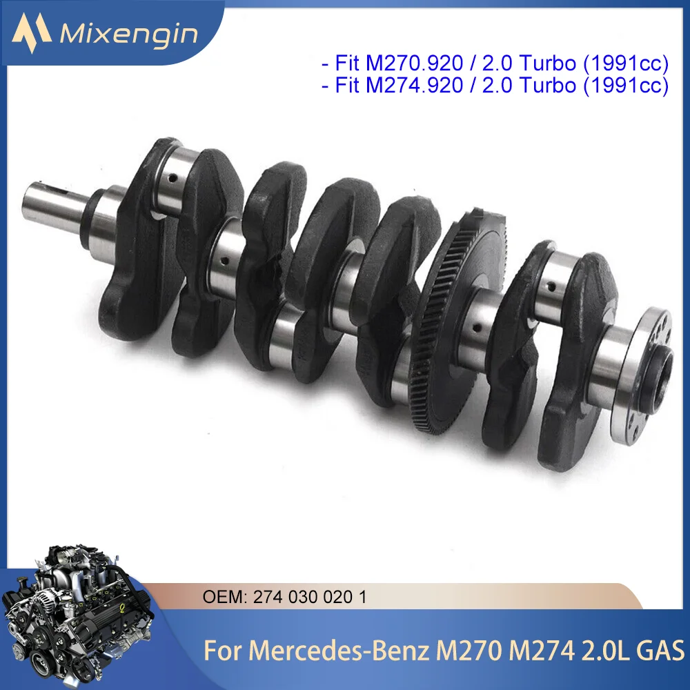 Engine Parts Crankshaft Fit M270 M274 2.0T Turbo For Mercedes-Benz A220 A250 B200 B220 B250 CLA220 Infiniti Q50 Q60 QX30 2.0L