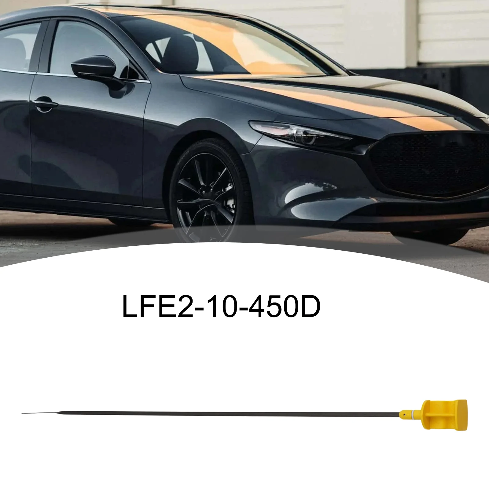 OEM Number LFE2-10-450D Dipstick For Mazda LFE2-10-450D Dipstick Easy To Use Non-deformation Replacement Installation