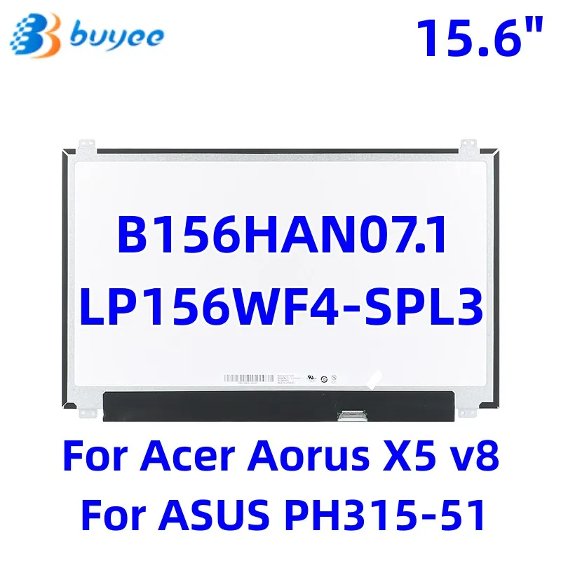 

Original 15.6" B156HAN07.1 LP156WF4-SPL3 For ASUS X5 v8 For Acer PH315-51 LCD Screen Display FHD 40Pins 144HZ LCD Replacement