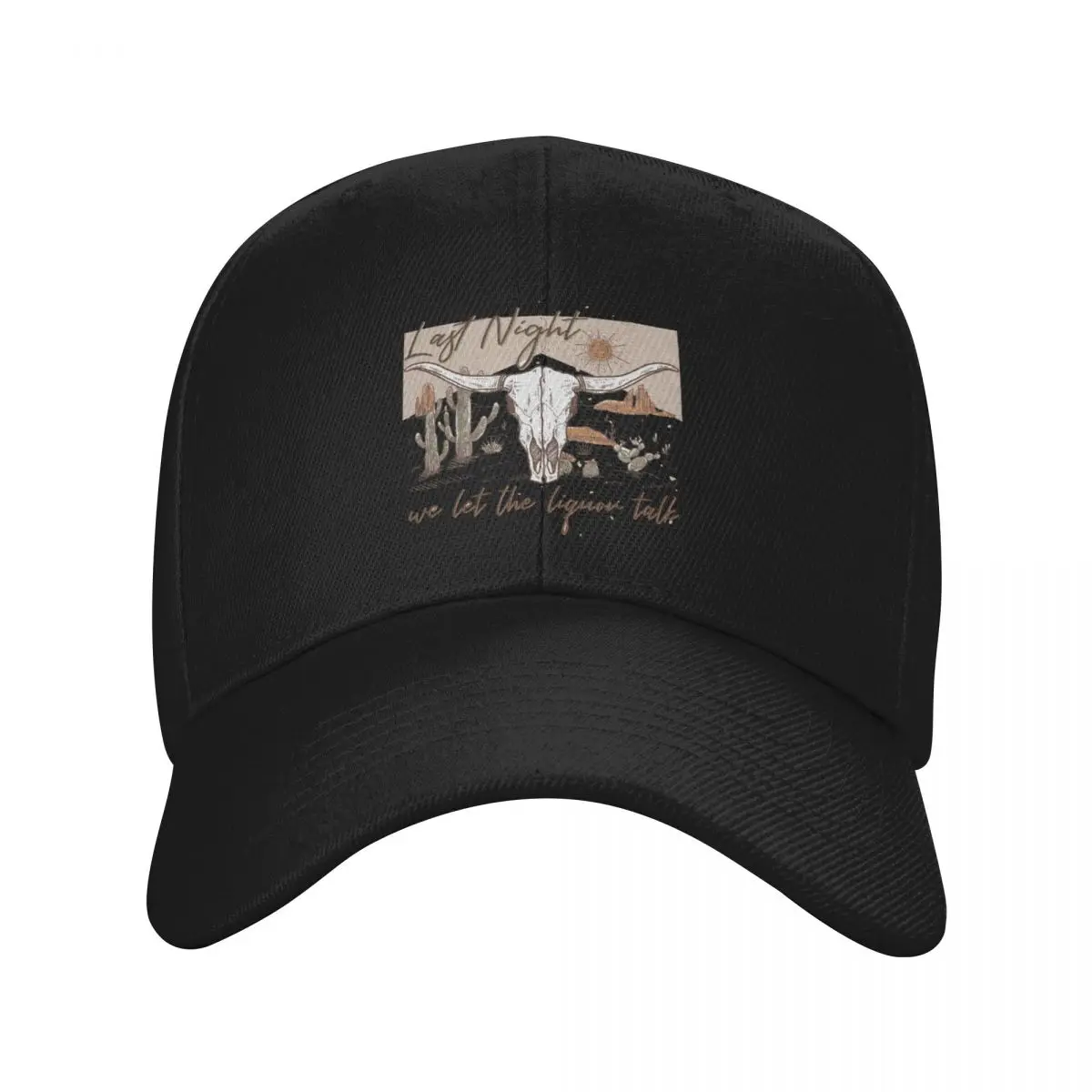 

Last Night We Let The Liquor Talk Baseball Cap Golf Hat Man Icon Luxury man cap Hats For Women Men's