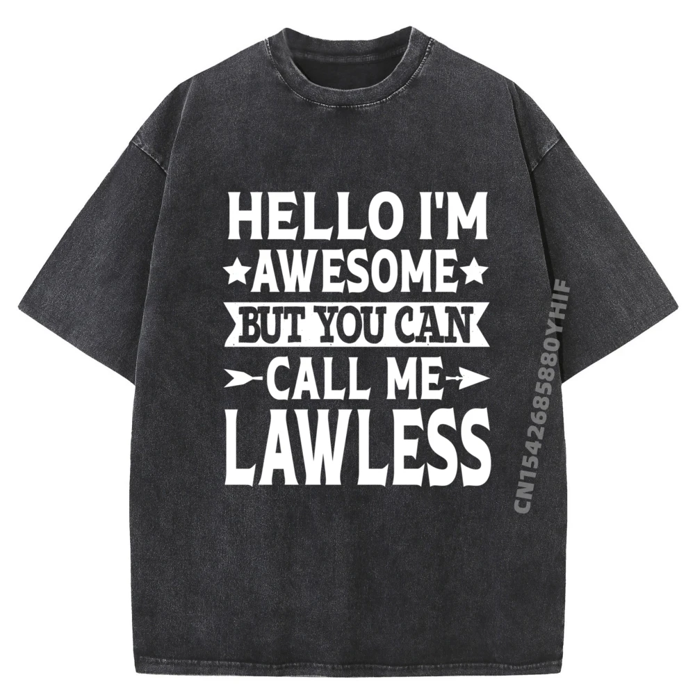 

Lawless Surname Call Me Lawless Family Last Name Lawless Plus Size Men Clothing Graphic T Shirt Man Classic Washed Shirt
