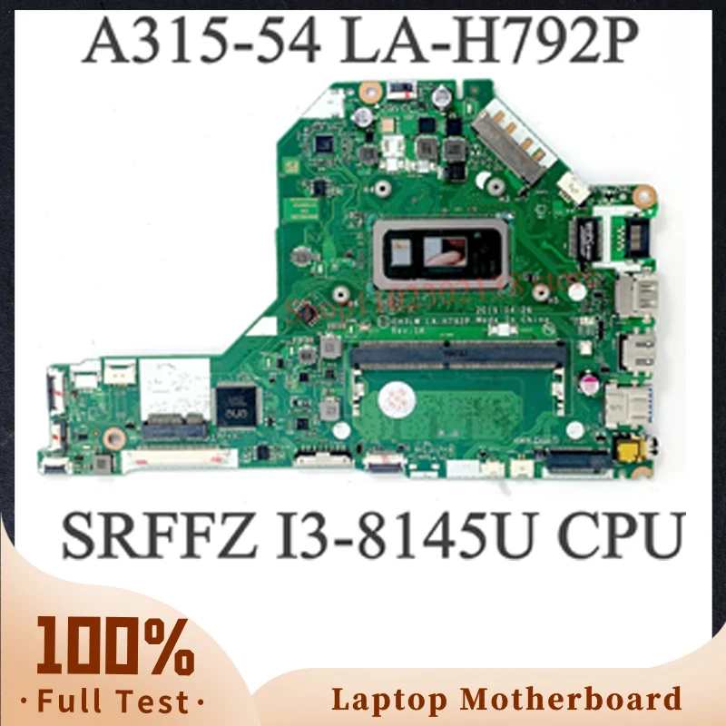 

EH7LW LA-H792P High Quality Mainboard For ACER A315-54 Laptop Motherboard NBHEM11001 With SRFFZ I3-8145U CPU 100% Full Tested OK