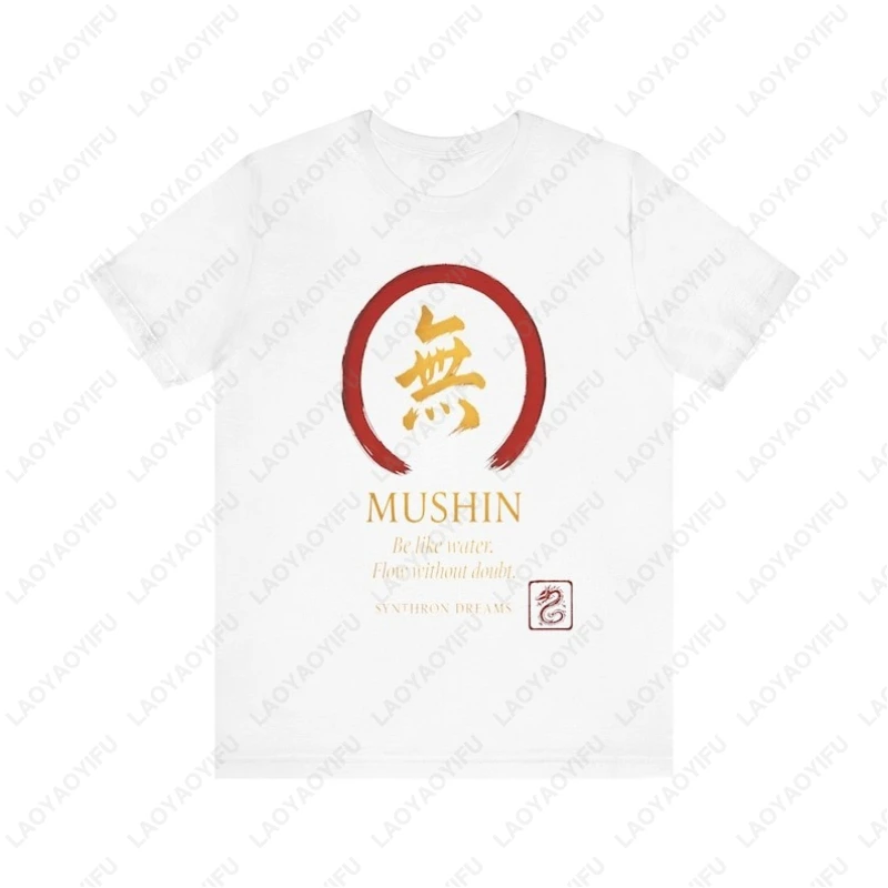 MUSHIN Zen Trending Men Women Cotton TShirt Flow Without Mind Japanese Calligraphy Tees Bushido Martial Arts Street Fashion Tops