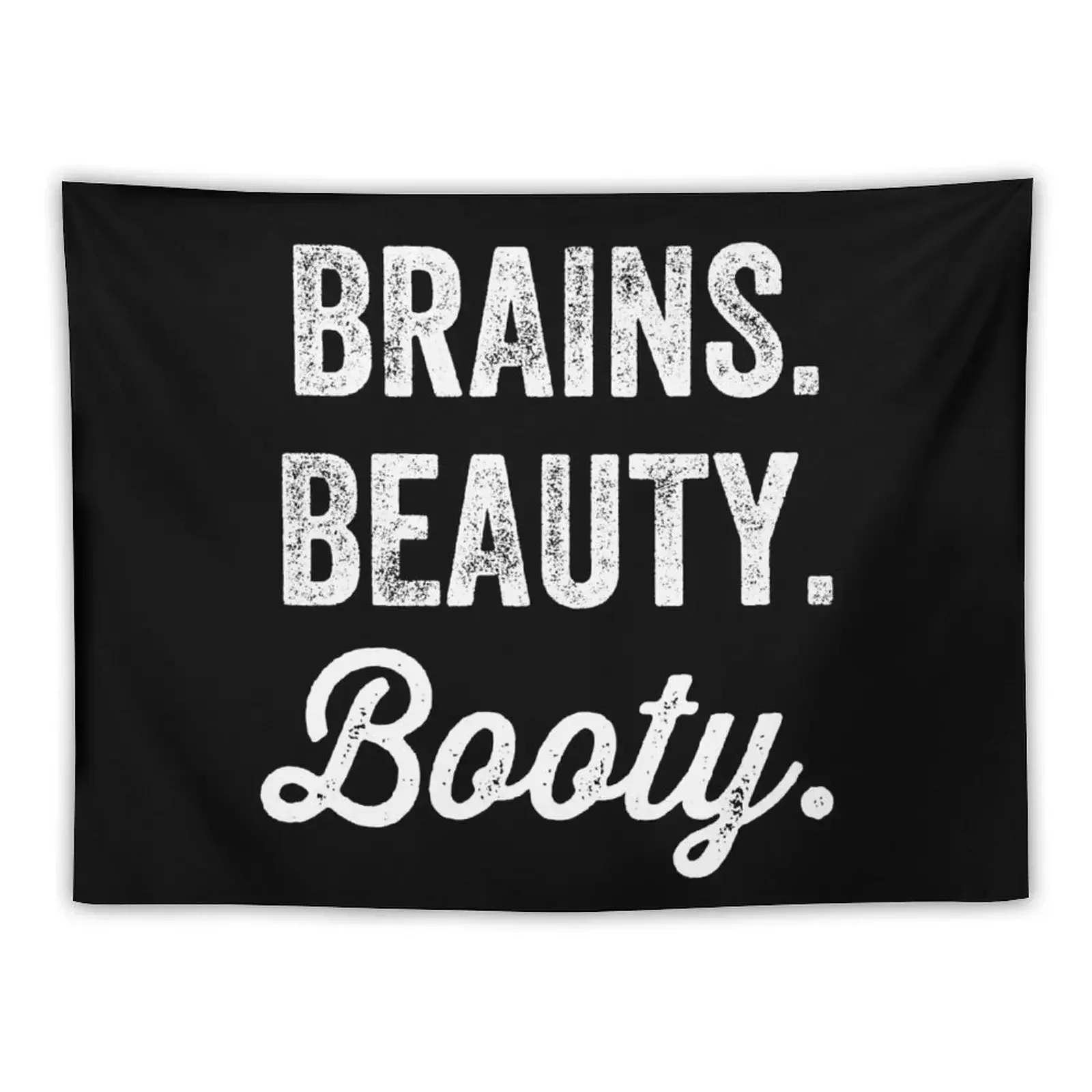 Brains beauty booty Tapestry Room Decor Aesthetic Decoration Wall Tapestry